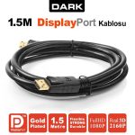 Dark FHD DisplayPort Kablo (1.5m) - DK-CB-DPL150